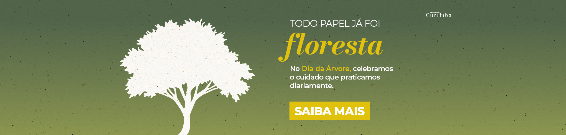 Banner principal rotativo - 1920px x 460px Dia da arvore - Shopping Curitiba.png